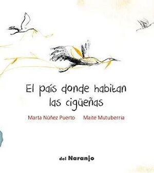 60450-EL PAIS DONDE HABITAN LAS CIGUEÑAS