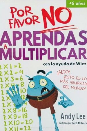 60585-POR FAVOR NO APRENDAS A MULTIPLICAR (CON LA AYUDA DE WIZZ)