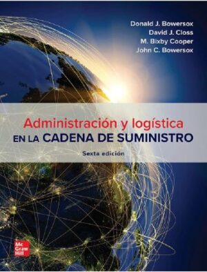 60707-ADMINISTRACION Y LOGISTICA EN LA CADENA DE SUMINISTROS : 6 EDICION