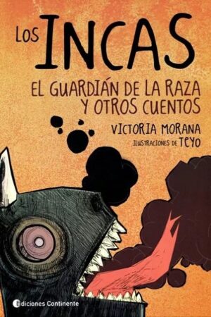 60698-LOS INCAS : EL GUARDIAN DE LA RAZA Y OTROS CUENTOS