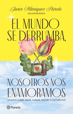 60753-EL MUNDO SE DERRUMBA, NOSOTROS NOS ENAMORAMOS