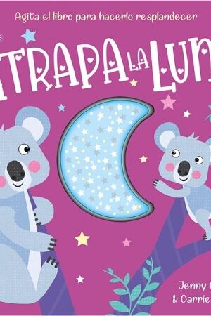 60714-ATRAPA LA LUNA : SUEÑOS BRILLANTES