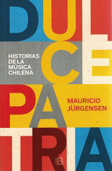 17256-DULCE PATRIA HISTORIA DE LA MUSICA CHILENA