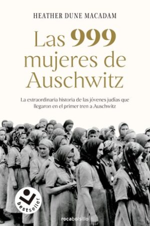 61009-LAS 999 MUJERES DE AUSCHWITZ