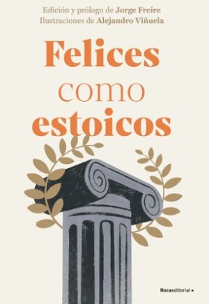 61227-FELICES COMO ESTOICOS (EDICION ILUSTRADA)