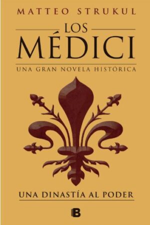 61259-LOS MEDICI : UNA DINASTIA AL PODER