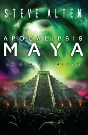 61432-APOCALIPSIS MAYA : LA ERA DEL MIEDO