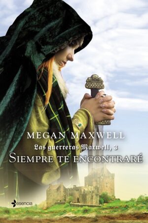 61335-LAS GUERRERAS MAXWELL, 3. SIEMPRE TE ENCONTRARE