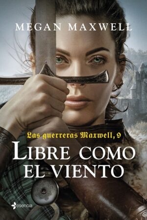 61322-LAS GUERRERAS MAXWELL, 9. LIBRE COMO EL VIENTO