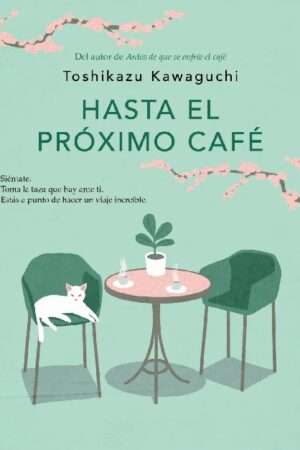 61927-HASTA EL PROXIMO CAFE (ANTES DE QUE SE ENFRIE EL CAFE 4)